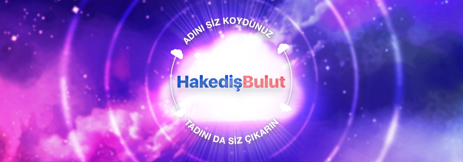 Adını siz koydunuz: HakedişBulut. Tadını da siz çıkarın. PT