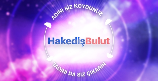 Adını siz koydunuz: HakedişBulut. Tadını da siz çıkarın. F