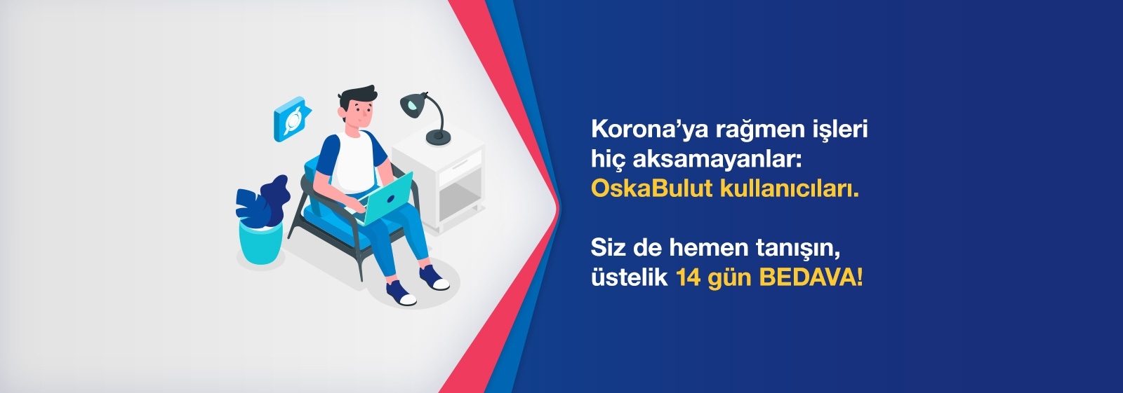 Koronavirüs, Oska kullananların işlerini aksatmadı! PT