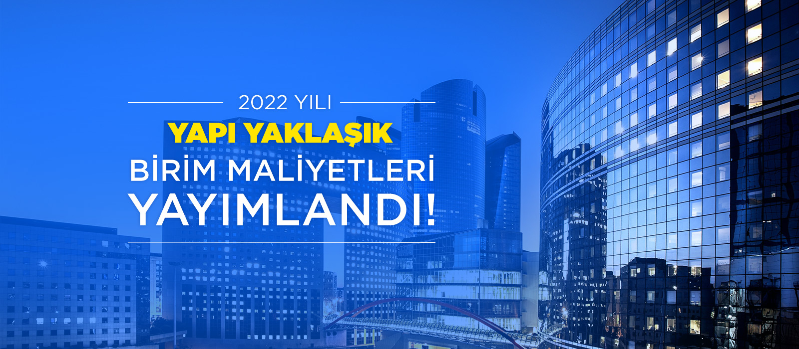 2022 yılı yapı yaklaşık birim maliyetleri yayımlandı.