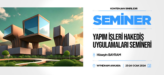 Yapım İşleri Hakediş Uygulamaları Semineri Haber Liste