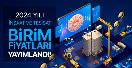 İnşaat Birim Fiyatları Yayımlandı 2024 Haber Liste