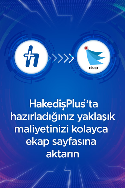 HakedişPlus'ta hazırladığınız yaklaşık maliyetinizi kolayca ekap sayfasına aktarın Spot