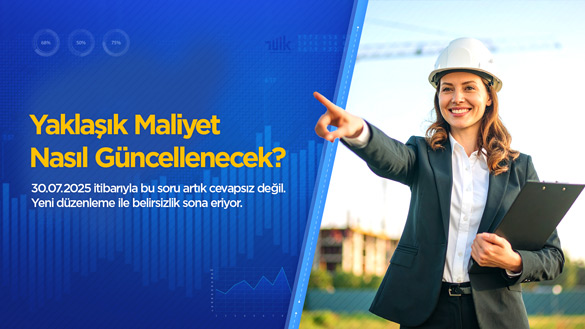 Yaklaşık Maliyet Nasıl Güncellenecek? Haber Liste